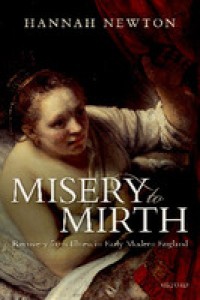 Image of Misery to mirth :recovery from illness in early modern England