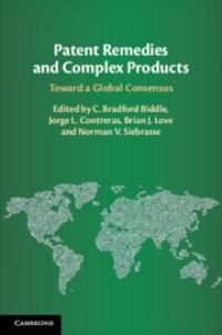 Image of Patent Remedies and Complex Products :Toward a Global Consensus