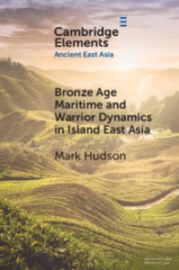 Image of Bronze Age Maritime and Warrior Dynamics in Island East Asia