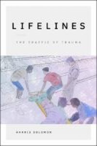 Image of Lifelines :the traffic of trauma
