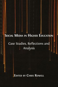Image of Social Media in Higher Education Case Studies, Reflections and Analysis