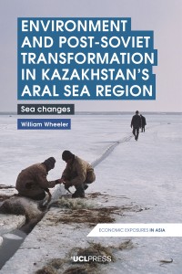 Image of Environment and post-Soviet transformation in Kazakhstans Aral Sea region :sea changes