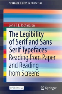 Image of The Legibility of Serif and Sans Serif Typefaces :Reading from Paper and Reading from Screens