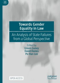 Image of Towards Gender Equality in Law :An Analysis of State Failures from a Global Perspective