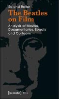Image of The Beatles on film :analysis of movies, documentaries, spoofs and cartoons