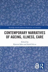 Image of Contemporary narratives of ageing, illness, care